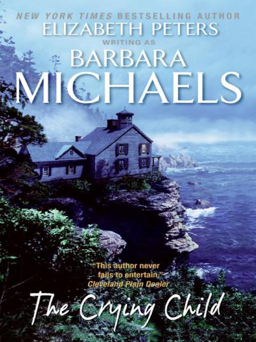 Title details for The Crying Child by Barbara Michaels - Available